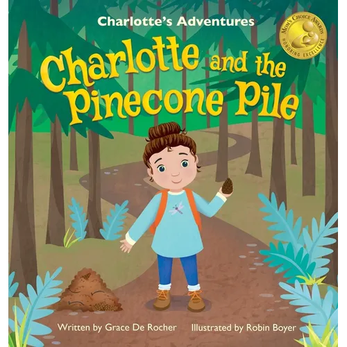 Charlotte and the Pinecone Pile - Hardcover