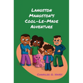 Langston Mangston's Cool-Le-Made Adventure - Paperback