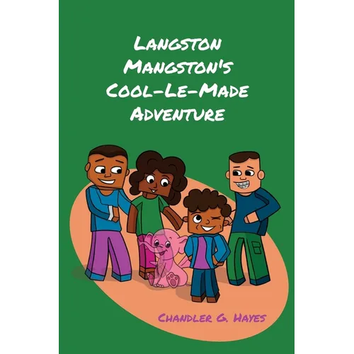 Langston Mangston's Cool-Le-Made Adventure - Paperback