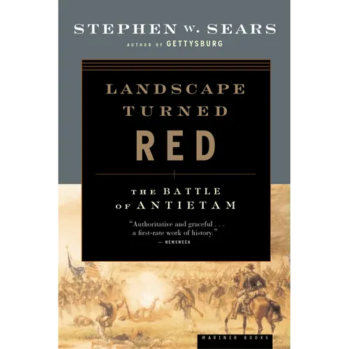 Landscape Turned Red: The Battle of Antietam