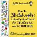 How To Sketchnote: A Step-by-Step Manual for Teachers and Students - Paperback