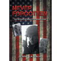 Never Forgotten: The Vietnam Veteran Fifty Years Later