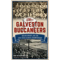 The Galveston Buccaneers: Shearn Moody and the 1934 Texas League Championship