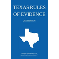 Texas Rules of Evidence; 2022 Edition
