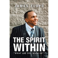 The Spirit Within: "What Are You Made Of"? - Paperback