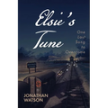 Elsie's Tune: One Last Song to Overcome - Paperback