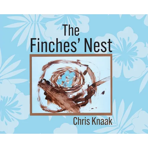 The Finches' Nest - Hardcover