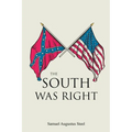 The South Was Right - Paperback