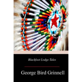 Blackfoot Lodge Tales - Paperback