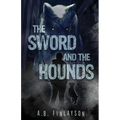 The Sword and the Hounds - Paperback