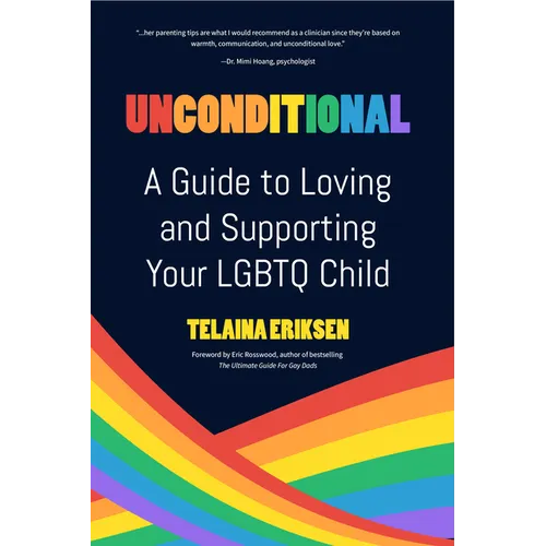 Unconditional: A Guide to Loving and Supporting Your LGBTQ Child - Paperback