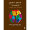 Mastering Intensive Short-Term Dynamic Psychotherapy: A Roadmap to the Unconscious - Paperback