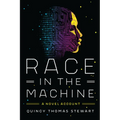 Race in the Machine: A Novel Account - Hardcover