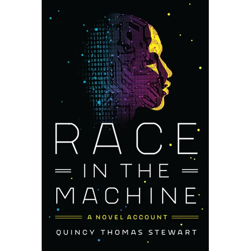 Race in the Machine: A Novel Account - Hardcover