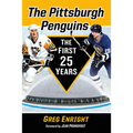 The Pittsburgh Penguins: The First 25 Years - Paperback