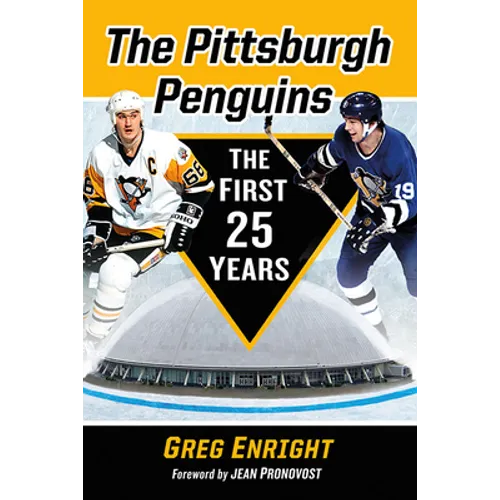 The Pittsburgh Penguins: The First 25 Years - Paperback