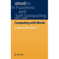 Computing with Words: Principal Concepts and Ideas - Hardcover