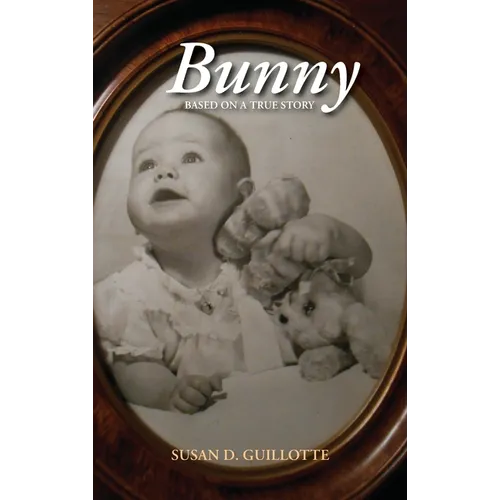 Bunny: Based on a True Story - Hardcover