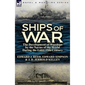 Ships of War: The Development of Warships by the Navies of the World During the Later 19th Century