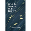Which Seeds Will Grow?: Poems - Paperback