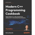 Modern C++ Programming Cookbook - Third Edition: Master Modern C++ with comprehensive solutions for C++23 and all previous standards - Paperback