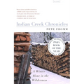 Indian Creek Chronicles: A Winter Alone in the Wilderness - Paperback