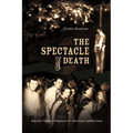 The Spectacle of Death: Populist Literary Responses to American Capital Cases