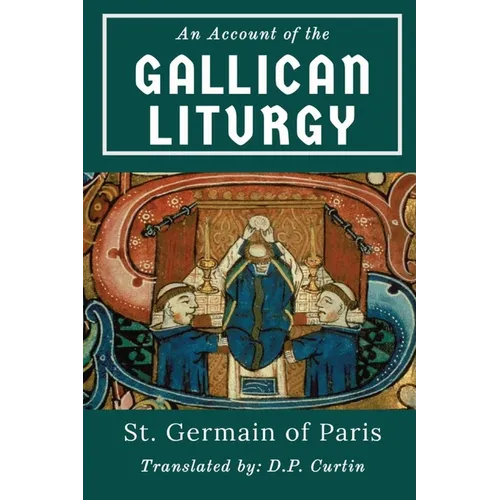 An Account of the Gallican Liturgy - Paperback