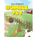 Bumble, Fly - Hardcover