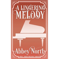 A Lingering Melody: A Sweet Pride & Prejudice Variation - Paperback
