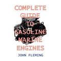 Complete Guide to Gasoline Marine Engines - Paperback