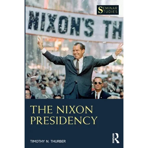 The Nixon Presidency - Paperback