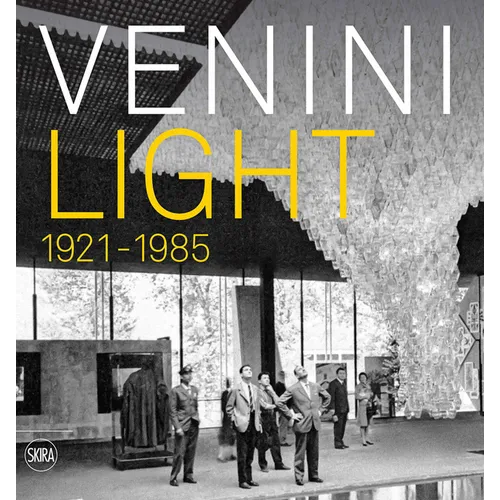 Venini Light: 1921-1985 - Hardcover