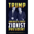 Trump: America's First Zionist President - Paperback