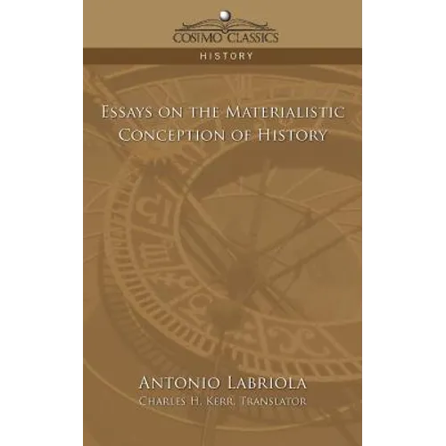 Essays on the Materialistic Conception of History