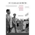 Misalliance: Ngo Dinh Diem, the United States, and the Fate of South Vietnam