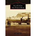 Ellsworth Air Force Base - Paperback