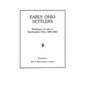 Early Ohio Settlers. Purchasers of Land in Southeastern Ohio, 1800-1840