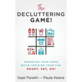 The Decluttering Game!: Downsize Your Home While Upsizing Your Fun. - Paperback