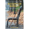 Blessing or Burden?: Taking Care Of Your Elderly - Paperback
