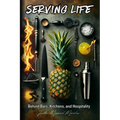 Serving Life: Behind Bars, Kitchens, and Hospitality - Paperback