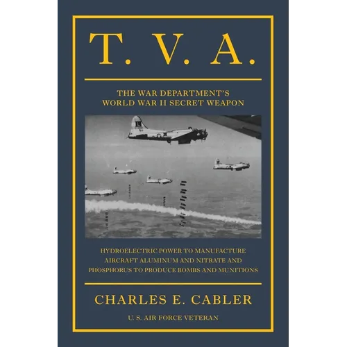 T. V. A.: The War Department's World War II Secret Weapon