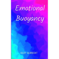 Emotional Buoyancy - Paperback