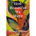 How Beautiful We Were - Paperback