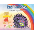 Rudi Rainbow: The Boy Who Fell from the Clouds - Paperback