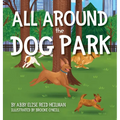 All Around the Dog Park - Hardcover