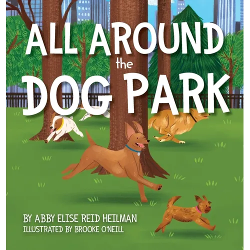 All Around the Dog Park - Hardcover