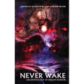 Never Wake: An Anthology of Dream Horror - Paperback