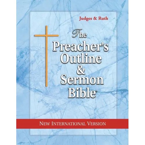 The Preacher's Outline & Sermon Bible: Judges & Ruth: New International Version - Paperback