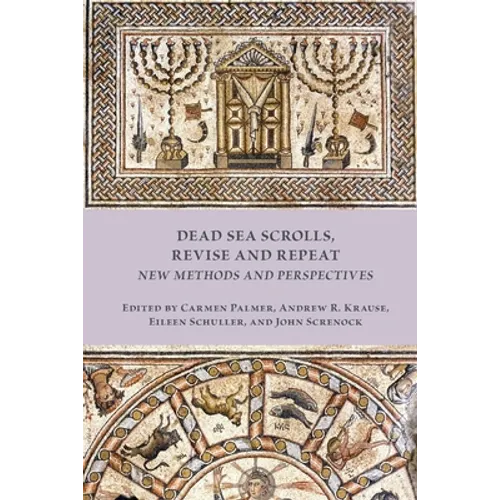 Dead Sea Scrolls, Revise and Repeat: New Methods and Perspectives - Paperback